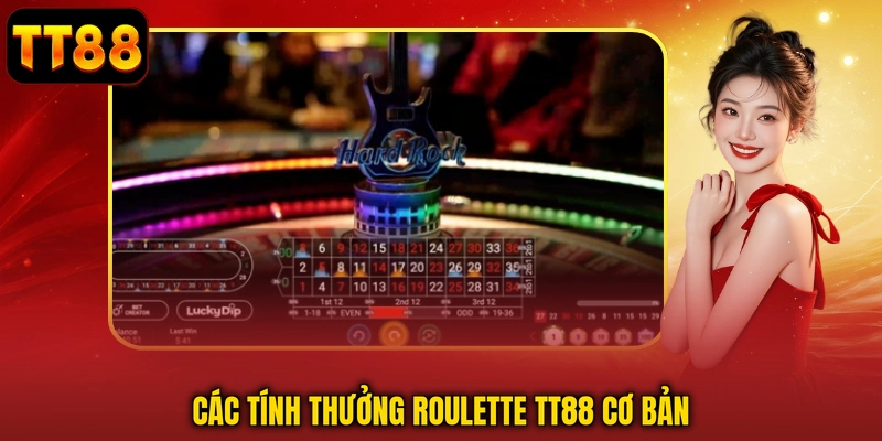 Các tính thưởng Roulette TT88 cơ bản