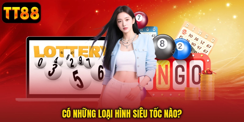 Có những loại hình siêu tốc nào?