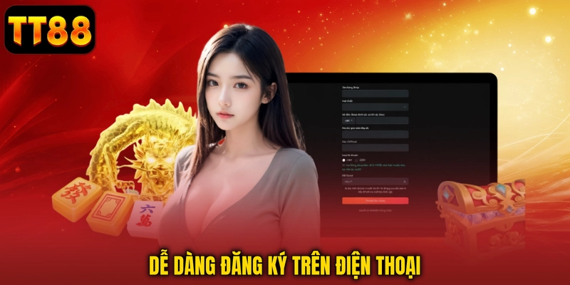 Dễ dàng đăng ký tại TT88 ngay trên điện thoại
