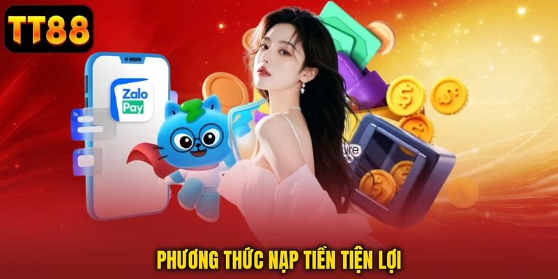 Phương thức nạp tiền tiện lợi