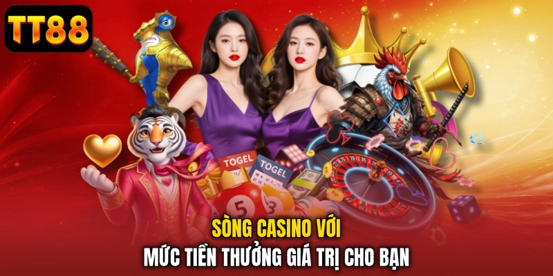 Sòng casino với mức tiền thưởng giá trị cho bạn