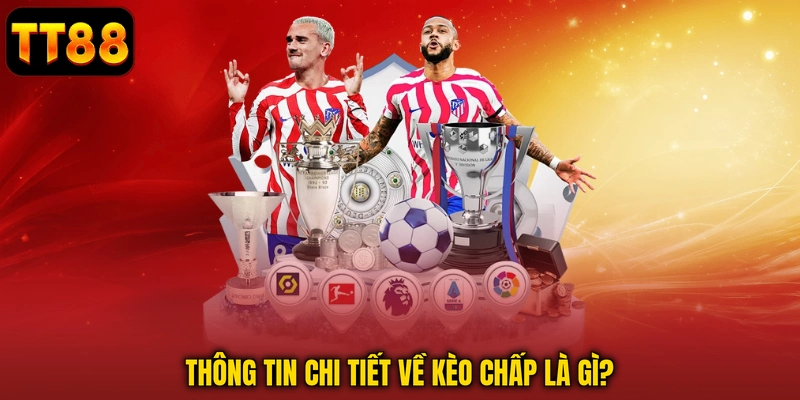 Thông tin chi tiết về kèo chấp là gì?