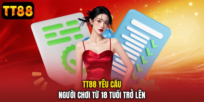 TT88 yêu cầu người chơi từ 18 tuổi trở lên
