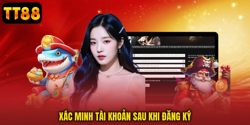 Xác minh tài khoản sau khi đăng ký tại TT88