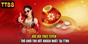 Xóc Đĩa Trực Tuyến - Trò Chơi Thu Hút Khách Nhất Tại TT88